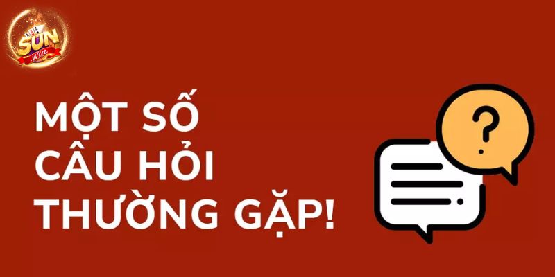 Một số câu hỏi thường gặp khi đăng ký Sunwin